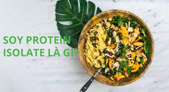 Soy Protein Isolate là gì